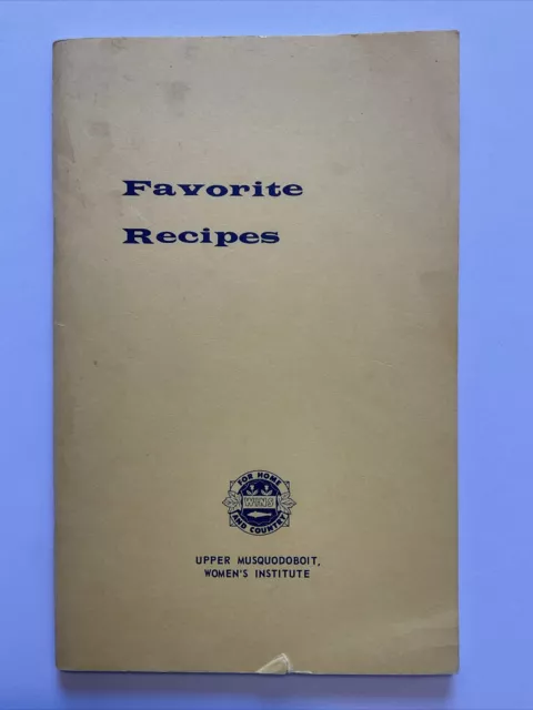 Favorite Recipes By The Upper Musquodoboit Women’s Institute - Vintage Cookbook