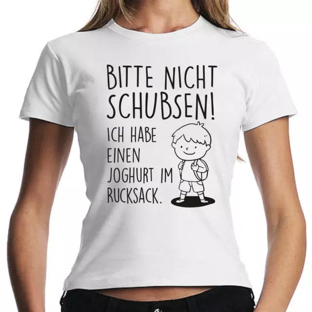 Bitte nicht schubsen Ich habe einen Joghurt im Rucksack Fun Damen Girlie T-Shirt