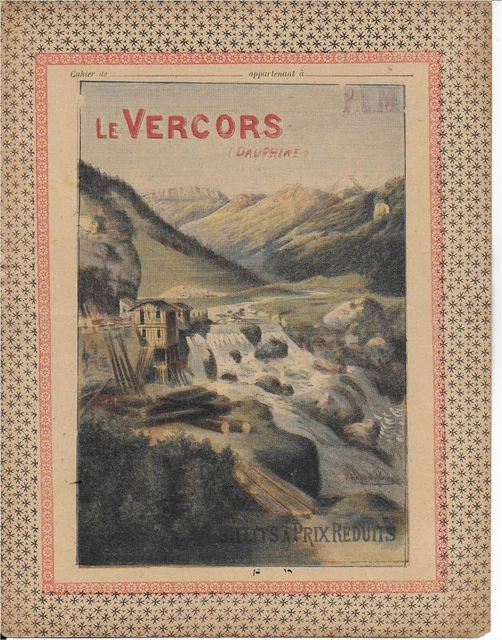 ANCIEN PROTEGE CAHIER NEUF   ANNEE S 30s  CHEMINS DE FER P.L.M  LE VERCORS