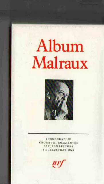 ALBUM DE LA PLEIADE N°25 André Malraux  364 pages, 1986