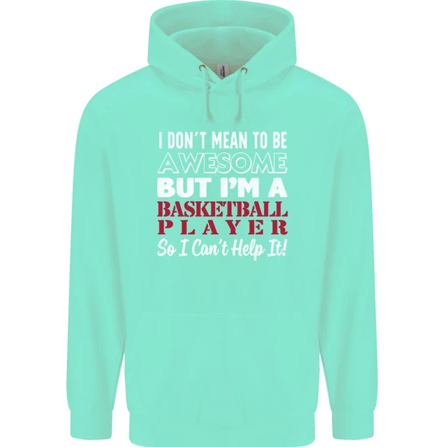 Felpa con cappuccio 80% cotone I Dont Mean to Be giocatore di basket 5