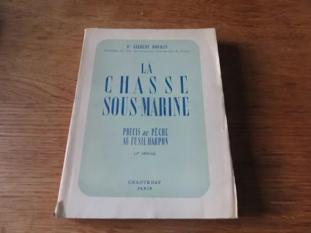 La chasse sous-marine Précis de pêche au fusil harpon par Dr. Gilbert Doukan