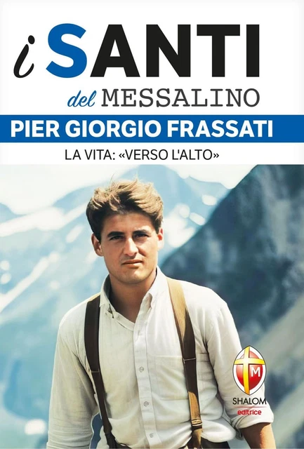 VALERIO LESSI PIER Giorgio Frassati. La vita: «Verso l'a (Paperback ...
