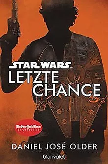 Star Wars™ - Letzte Chance de Older, Daniel José | Livre | état très bon