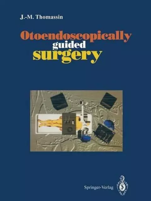 Otoendoscopically guided surgery by M.E. Wigand (English) Paperback Book