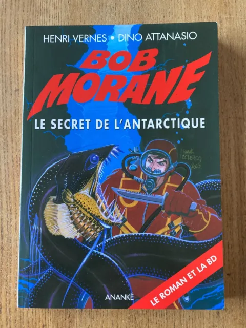 BOB MORANE Le roman et la BD N° 74 Le secret de l'Antarctique ANANKE