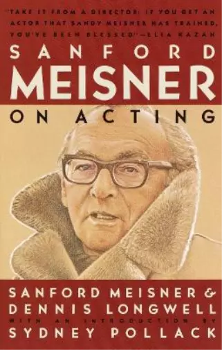 Dennis Longwell Sanford Meisner Sanford Meisner on Acting (Poche)