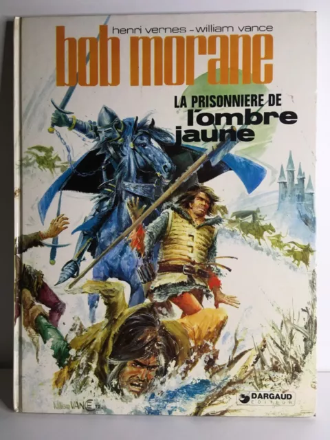 J1 - Bob Morane - Le Prisonnier De L'ombre Jaune - Vernes Vance - Ed Dargaud Bd