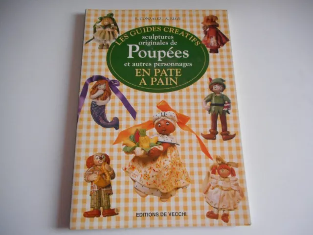 LES GUIDES CREATIFS - POUPEES et autres personnages EN PATE A PAIN / A. RIZZI