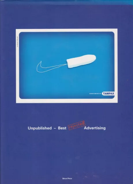 Unpublished - Best Rejected Advertising. Volume 2 Götz, Veruschka (Editor)