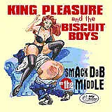 King Pleasure And The Biscuit Boys - Smack Dab In The Middle (CD, Album)