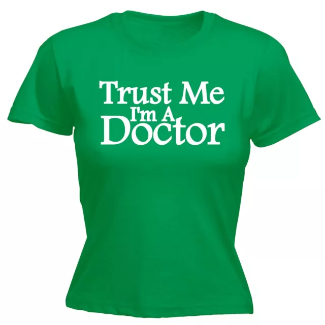 Trust Me Im A Doctor DAMEN-T-SHIRT Arzt Dr. GP Chirurg lustiges Geburtstagsgeschenk