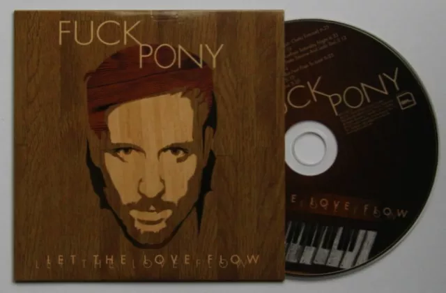 Fuckpony Let The Love Flow Adv Cardcover CD 2009 Techno Minimal House