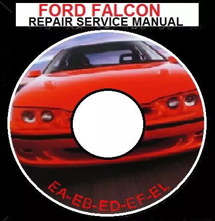 Ford Falcon Ea Eb Ed Ef El Au Ba Xr6-Xr8-Gt Ute-Wagon-Sedan Repair Manual Cdrom