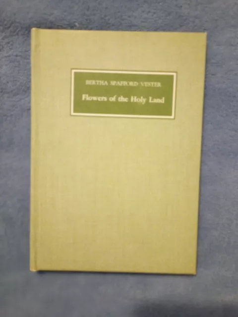 Flowers Of The Holy Land, Bertha Spafford Vester Hallmark 1962 Rare Hardcover