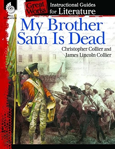 MY BROTHER SAM Is Dead: An Instructional Guide for Literature by ...