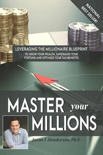 MASTER YOUR MILLIONS: Leveraging the Millionaire Blueprint to Grow Your ...