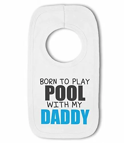 Born to Play Pool with my Daddy - Baby Pullover Bib by BWW Print Ltd