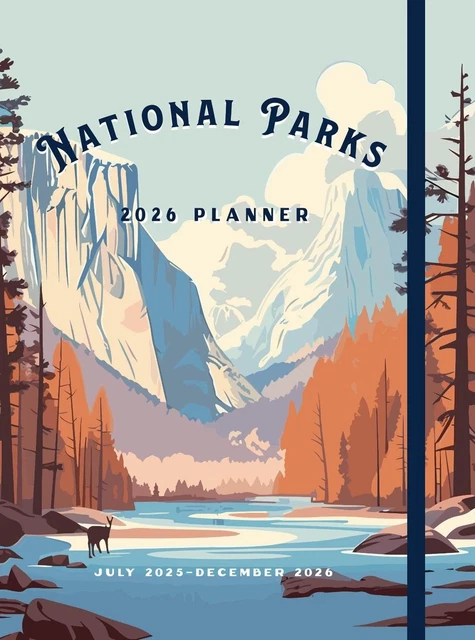 NATIONAL PARKS 2026 Weekly Planner: July 2025 - December 2026 by