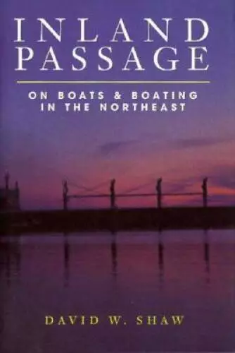 Inland Passage: On Boats and Boating in the Northeast - Hardcover - GOOD