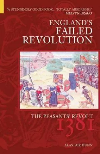 THE PEASANTS' REVOLT: England's Failed Revolution of 1381, Dunn ...