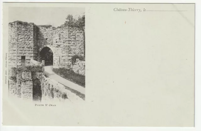 CHATEAU THIERRY - Aisne - CPA 02 - la porte St Jean - carte 1900