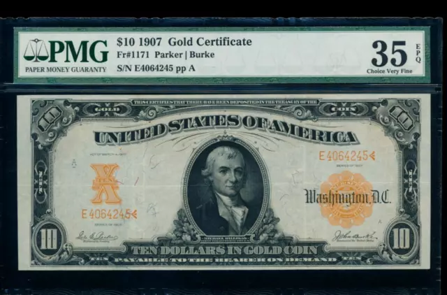 AC Fr 1171 1907 $10 Gold Certificate PMG 35 EPQ