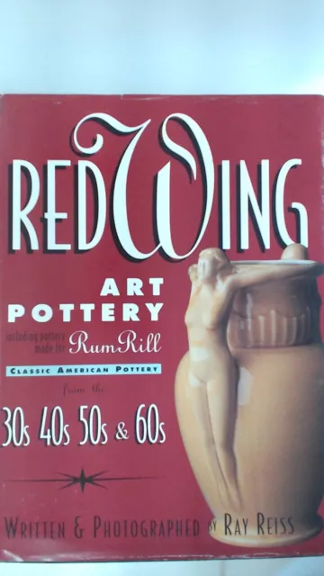 Red Wing art pottery: Classic American pottery from the 30s, 40s, 50s, and 60s..