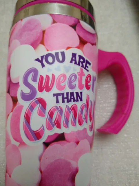 You Are Sweeter Than Candy 16 Oz Travel Mug Stainless Steel Thermal Insulated