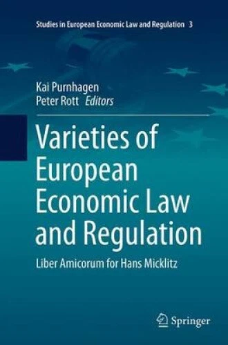 VARIETIES OF EUROPEAN Economic Law and Regulation: Liber Amicorum for ...