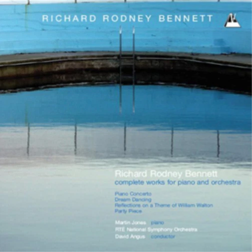 Complete Work RICHARD RODNEY BENNETT Complete Works for Piano and Orchestra (CD ...