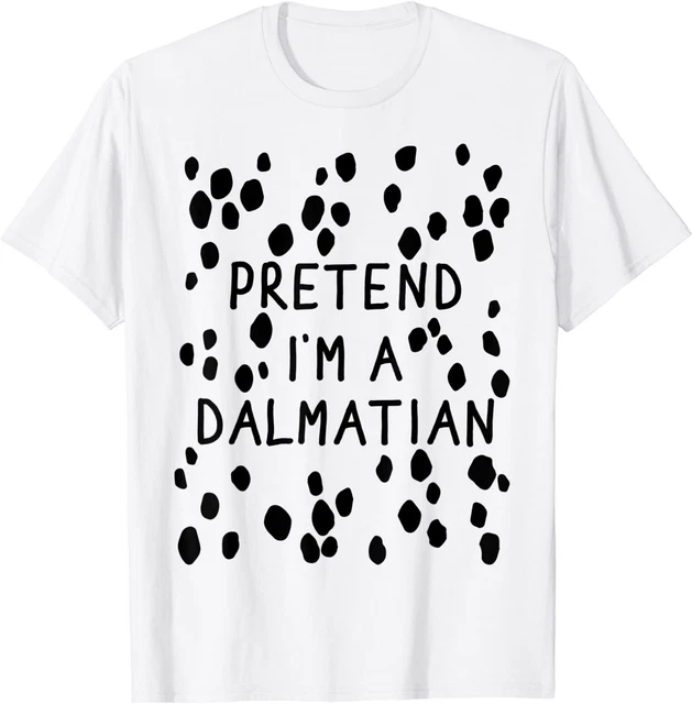 Funny Pretend I'm a Dalmatian Dog DIY Costume Cute Design White T-Shirt