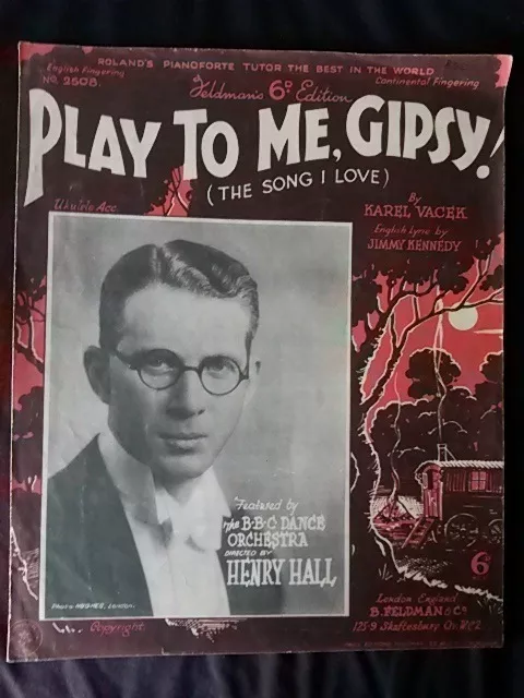 Original Sheet Music - Play To Me Gipsy - Henry Hall