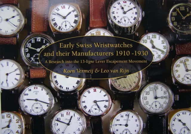 Early Swiss Wristwatches and their Manufacturers 1910-1930 - The Book - Le Livre