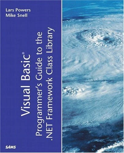 VISUAL BASIC PROGRAMMER'S GUIDE TO THE .NET FRAMEWORK By Lars Powers & Mike