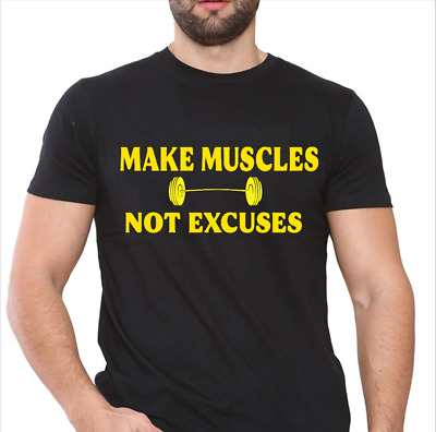 MAKE MUSCLES NOT EXCUSES Gym T-shirts for men, Workout t shirts, customize shirt