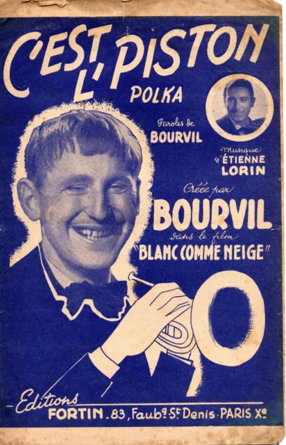 Partition Chant Gt Acc 1947 - C'est l' piston, polka - BOURVIL Etienne LORIN