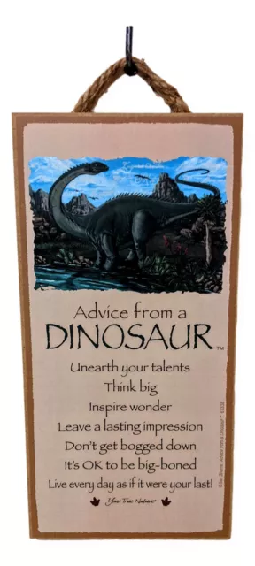 ADVICE FROM A DINOSAUR Primitive Wood Hanging Sign 5" x 10"