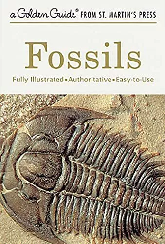Fossils: A Fully Illustrated, Authoritative and Easy-to-Use Guide (A Golden ...