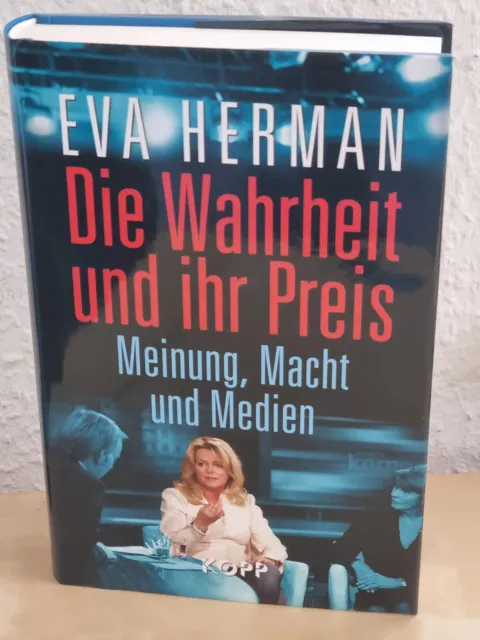 Die Wahrheit und ihr Preis - Meinung, Macht und Medien / Eva Herman (K1-4)