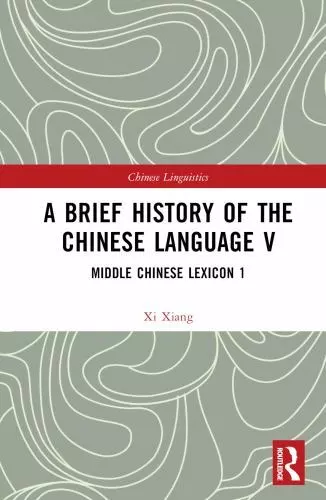 Brief History of the Chinese Language : Middle Chinese Lexicon, Hardcover by ...
