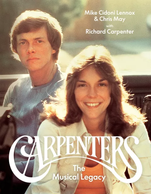 Carpenters: The Musical Legacy by Michael Cidoni Lennox, Chris May...