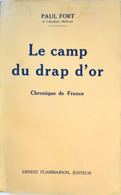 Le camp du Drap d'or par Paul Fort / Flammarion 1926 Chronique de France Théatre