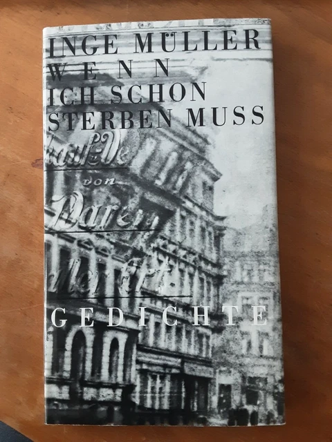 Lyrik DDR. Inge Müller. Wenn ich schon sterben muss. Gedichte. Aufbau, 1985