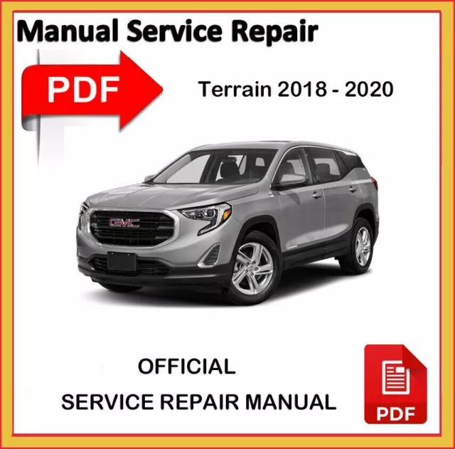 GMC Terrain 2018 2019 2020 Service Repair Workshop Manual