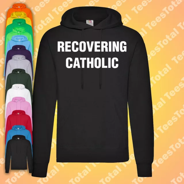 Recovering Catholic Hoodie | Anti Religion | Funny | Atheism