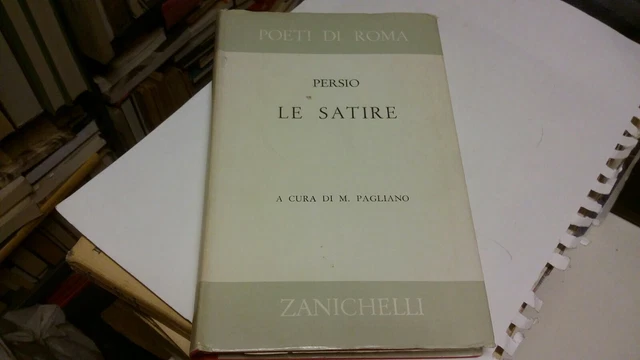 Aulo Persio Flacco,LE SATIRE,1967 Zanichelli, 22g22 Aulo Persio Flacco,LE SATIRE,1967 Zanichelli, 22g22