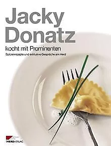 Jacky kocht prominent. Zu Gast bei Jacky Donatz | Buch | Zustand sehr gut