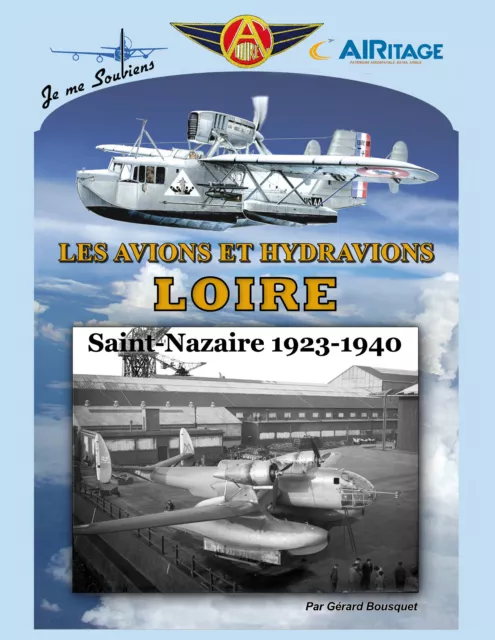 Livre: Les avions et hydravions Loire. Par G. Bousquet