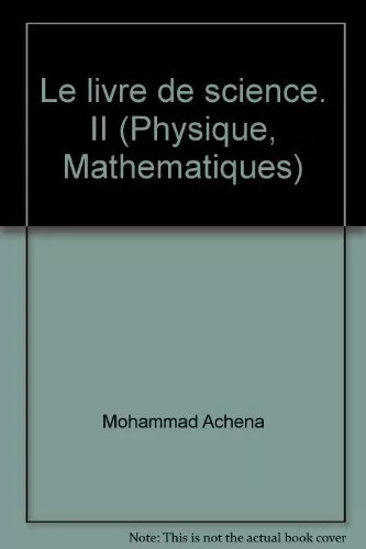 Le livre de science. II (Physique, Mathematiques)